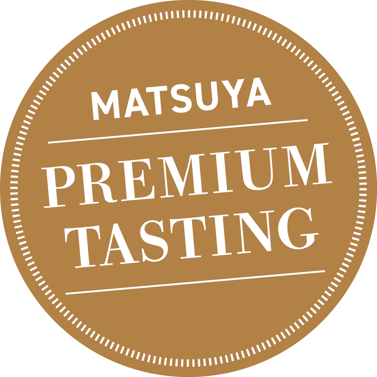 A brown circular badge with the text "Matsuya Premium Tasting" in white capital letters.