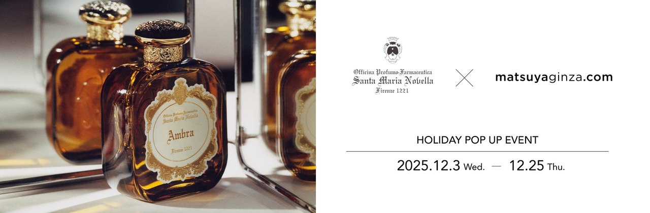 Santa Maria Novella × matsuyaginza.com Holiday Pop-Up Event