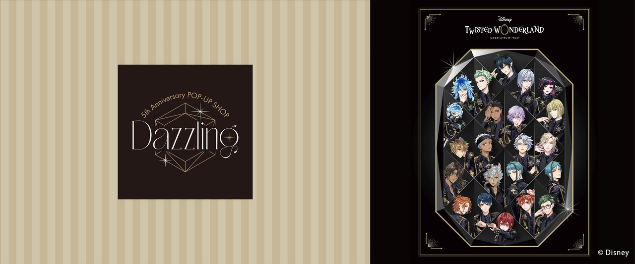 Disney Twisted-Wonderland 5th Anniversary POP-UP SHOP ～Dazzling